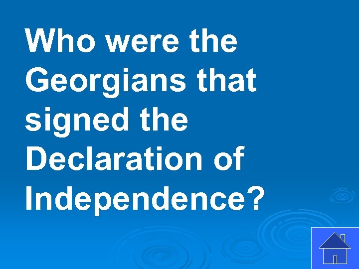 Who were the Georgians that signed the Declaration of Independence? 