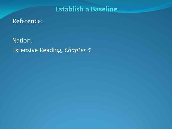 Establish a Baseline Reference: Nation, Extensive Reading, Chapter 4 