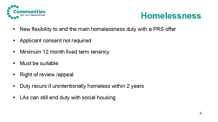 Homelessness • New flexibility to end the main homelessness duty with a PRS offer