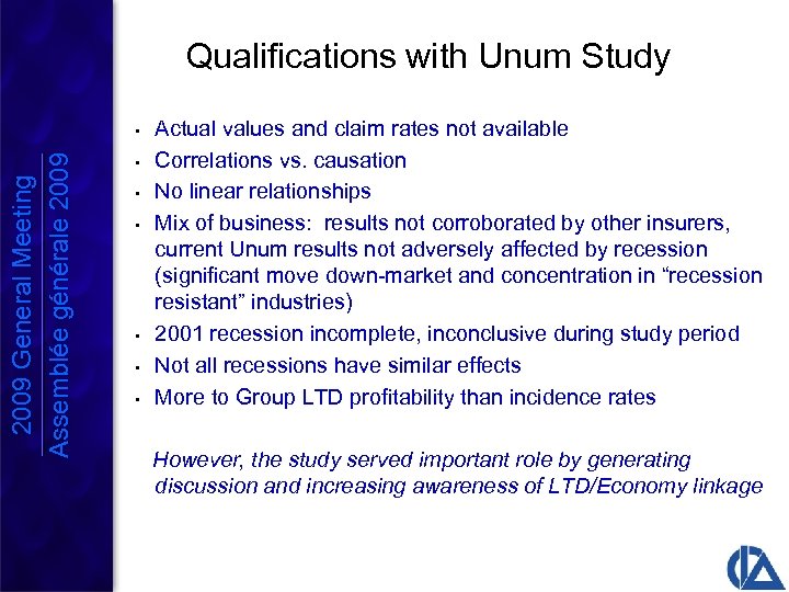 Qualifications with Unum Study 2009 General Meeting Assemblée générale 2009 • • Actual values