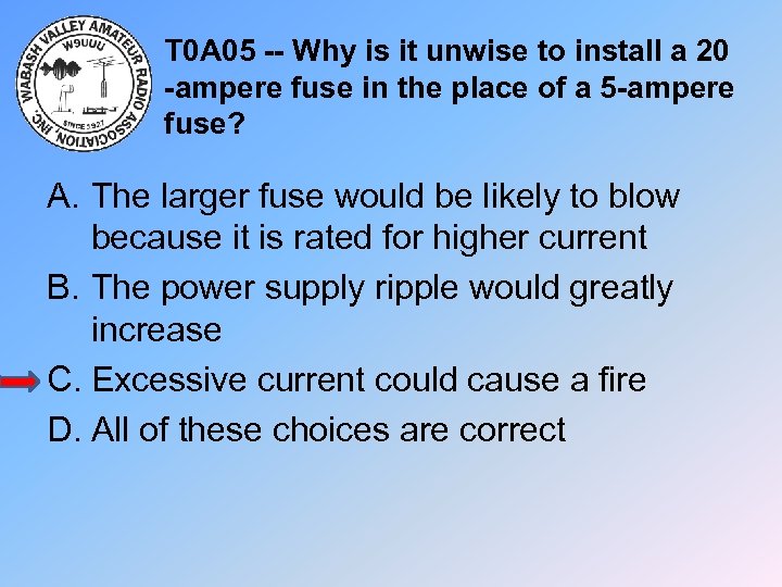 T 0 A 05 -- Why is it unwise to install a 20 -ampere