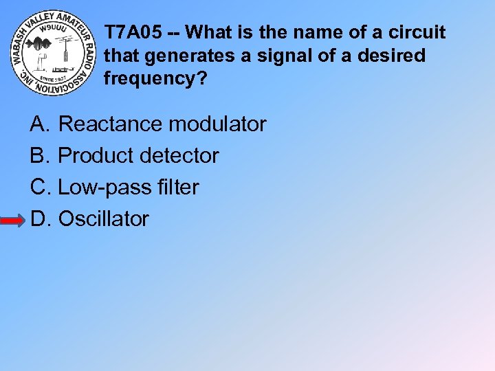 T 7 A 05 -- What is the name of a circuit that generates