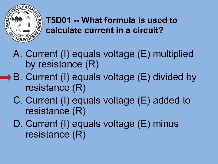 T 5 D 01 -- What formula is used to calculate current in a