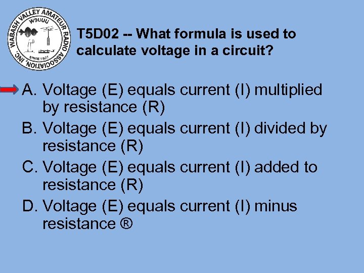 T 5 D 02 -- What formula is used to calculate voltage in a