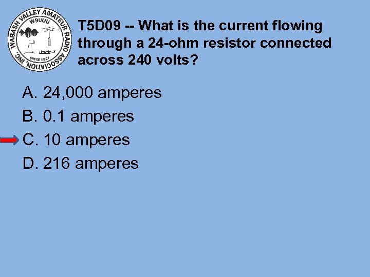 T 5 D 09 -- What is the current flowing through a 24 -ohm
