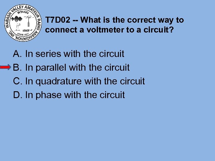 T 7 D 02 -- What is the correct way to connect a voltmeter