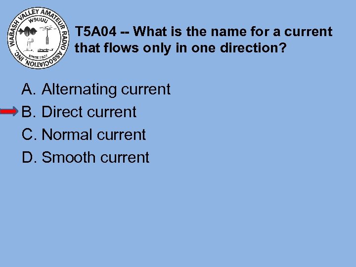 T 5 A 04 -- What is the name for a current that flows