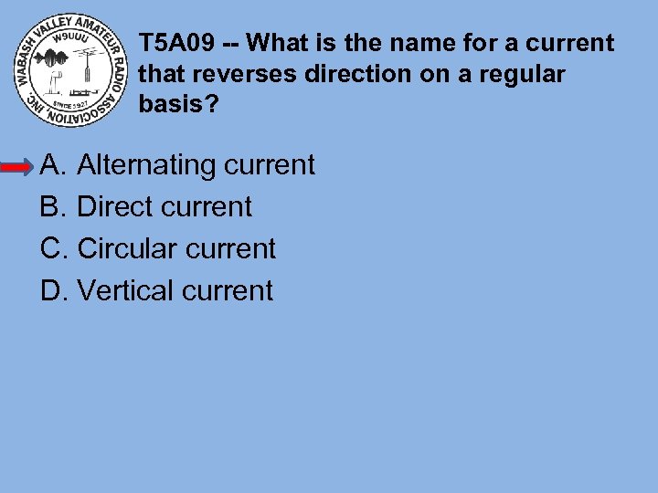 T 5 A 09 -- What is the name for a current that reverses