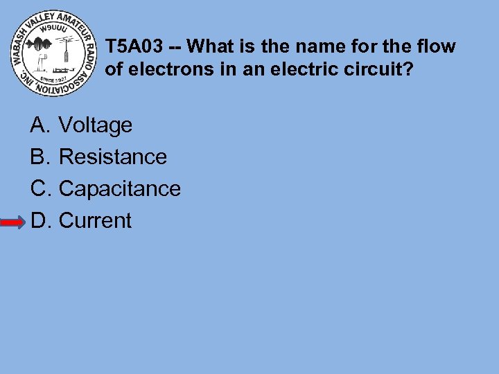 T 5 A 03 -- What is the name for the flow of electrons