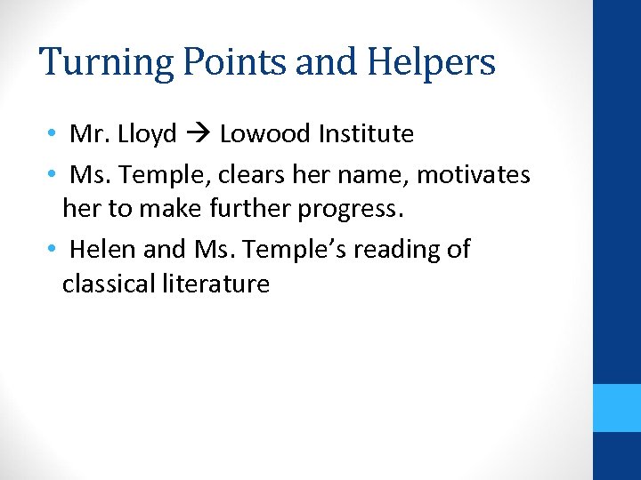 Turning Points and Helpers • Mr. Lloyd Lowood Institute • Ms. Temple, clears her