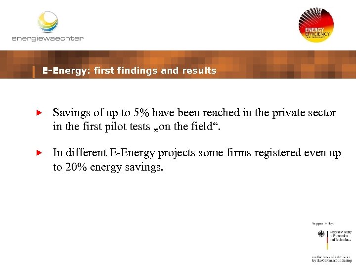 E-Energy: first findings and results Savings of up to 5% have been reached in