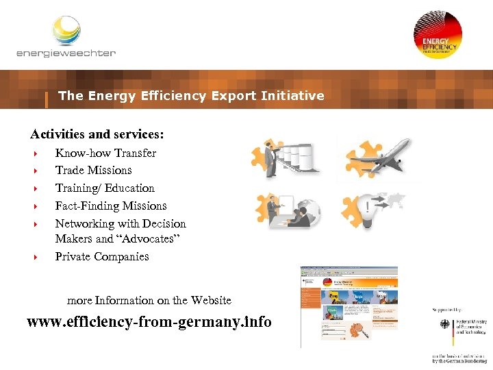 The Energy Efficiency Export Initiative Activities and services: 4 4 4 Know-how Transfer Trade