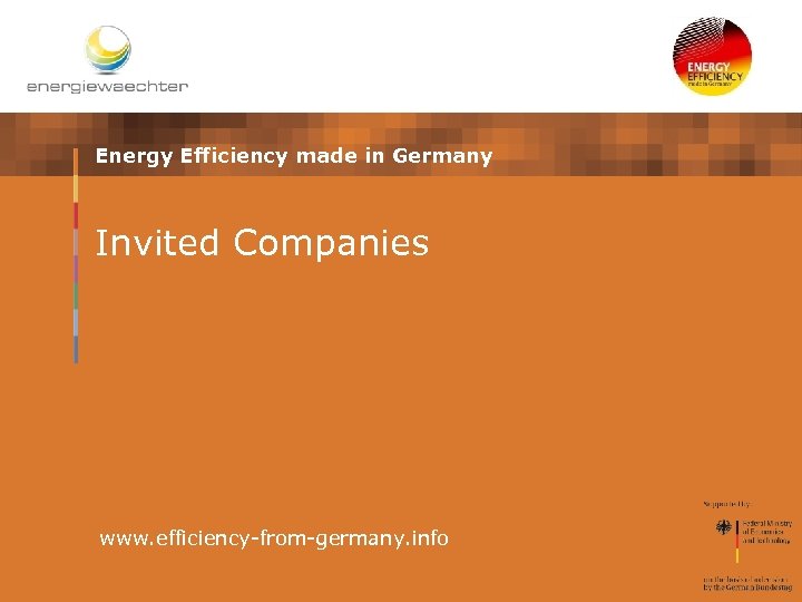 Energy Efficiency made in Germany Invited Companies www. efficiency-from-germany. info 