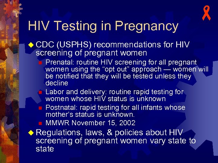 HIV Testing in Pregnancy - u CDC (USPHS) recommendations for HIV screening of pregnant