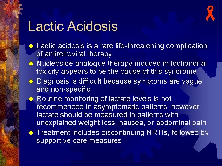 Lactic Acidosis u u u - Lactic acidosis is a rare life-threatening complication of