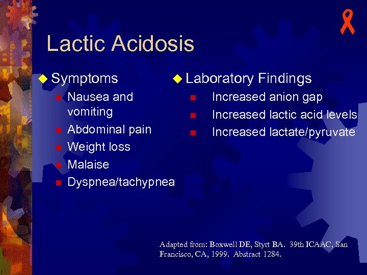 - Lactic Acidosis u Symptoms n n n u Laboratory Findings Nausea and vomiting