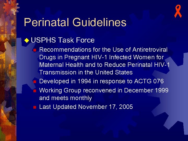 Perinatal Guidelines - u USPHS Task Force n n Recommendations for the Use of