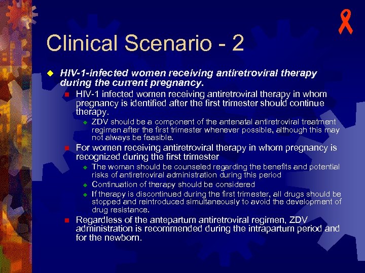 Clinical Scenario - 2 u - HIV-1 -infected women receiving antiretroviral therapy during the