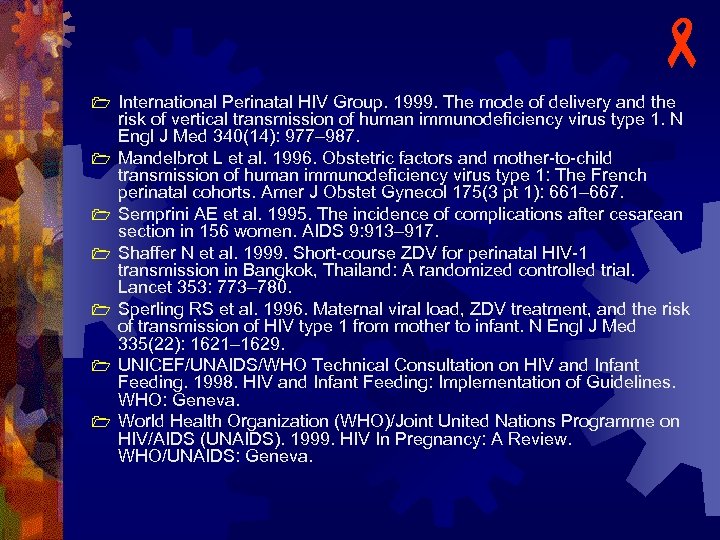 1 1 1 1 International Perinatal HIV Group. 1999. The mode of delivery and