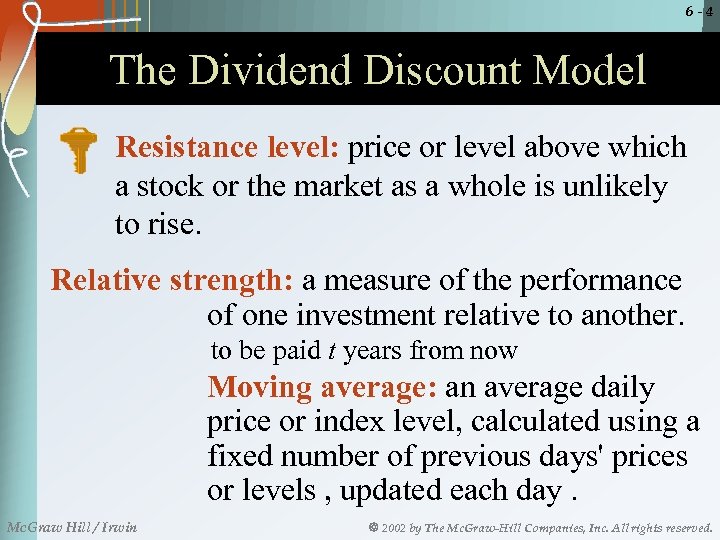 6 -4 The Dividend Discount Model Resistance level: price or level above which a