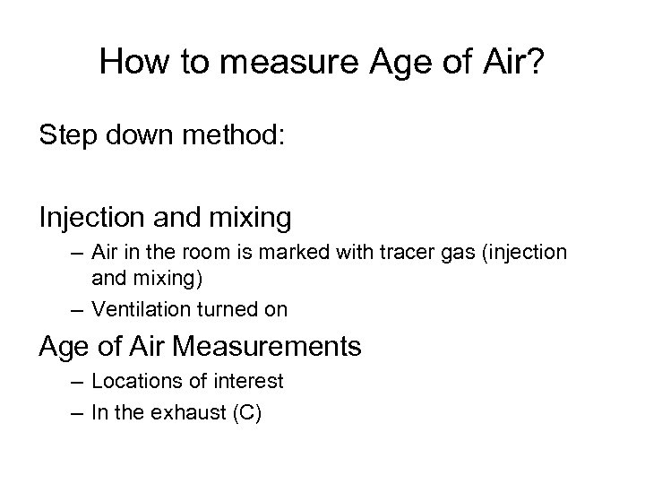 How to measure Age of Air? Step down method: Injection and mixing – Air