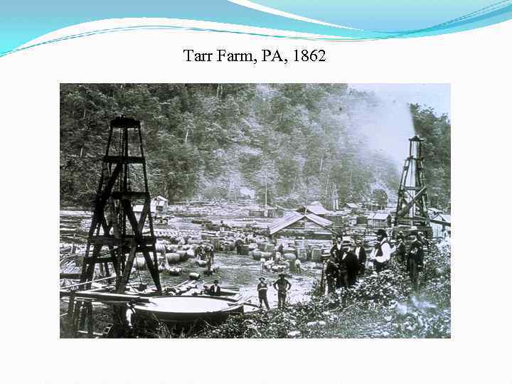 Tarr Farm, PA, 1862 