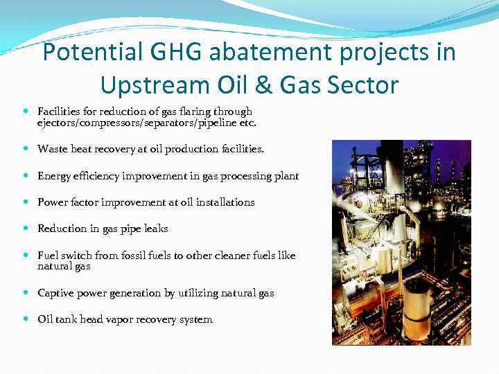 Potential GHG abatement projects in Upstream Oil & Gas Sector Facilities for reduction of