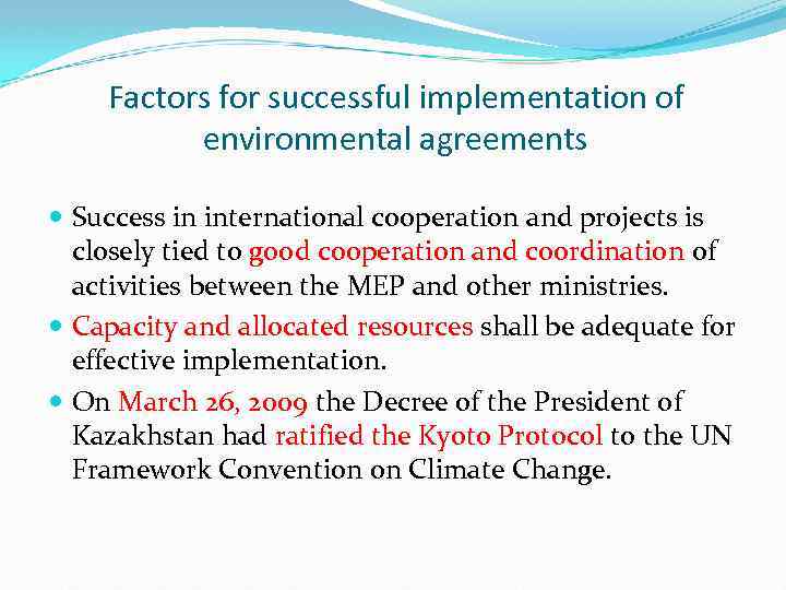 Factors for successful implementation of environmental agreements Success in international cooperation and projects is