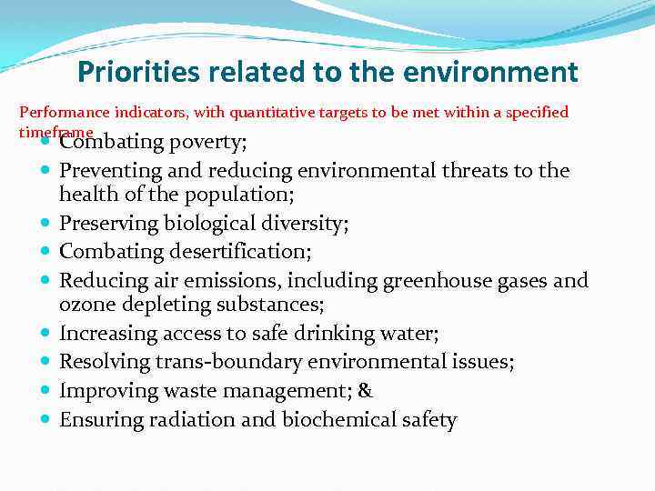 Priorities related to the environment Performance indicators, with quantitative targets to be met within