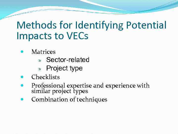 Methods for Identifying Potential Impacts to VECs Matrices » » Sector-related Project type Checklists