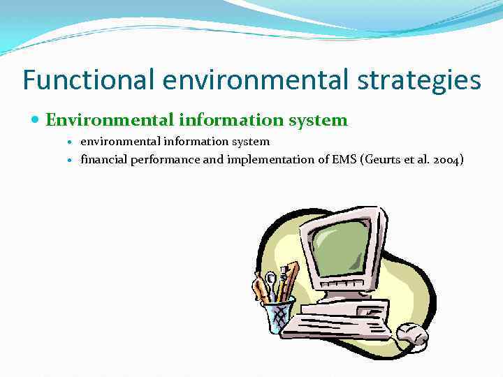 Functional environmental strategies Environmental information system environmental information system financial performance and implementation of