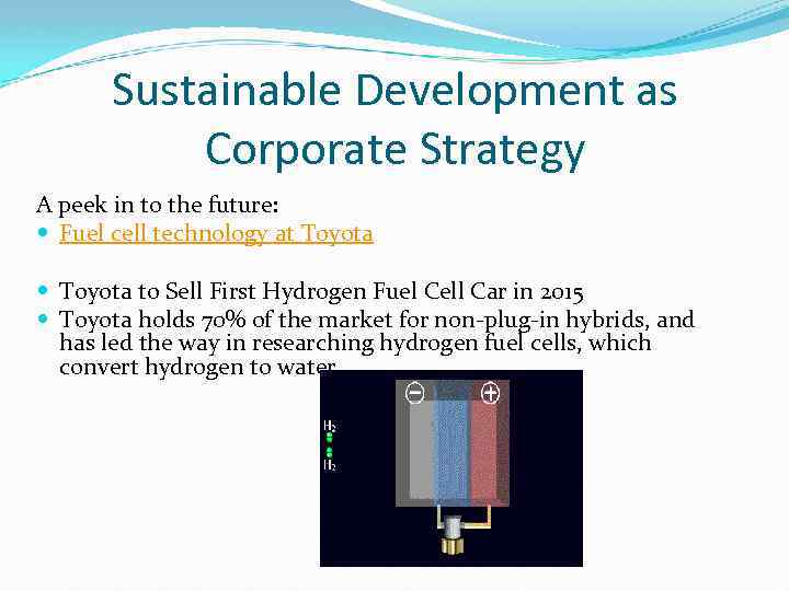 Sustainable Development as Corporate Strategy A peek in to the future: Fuel cell technology