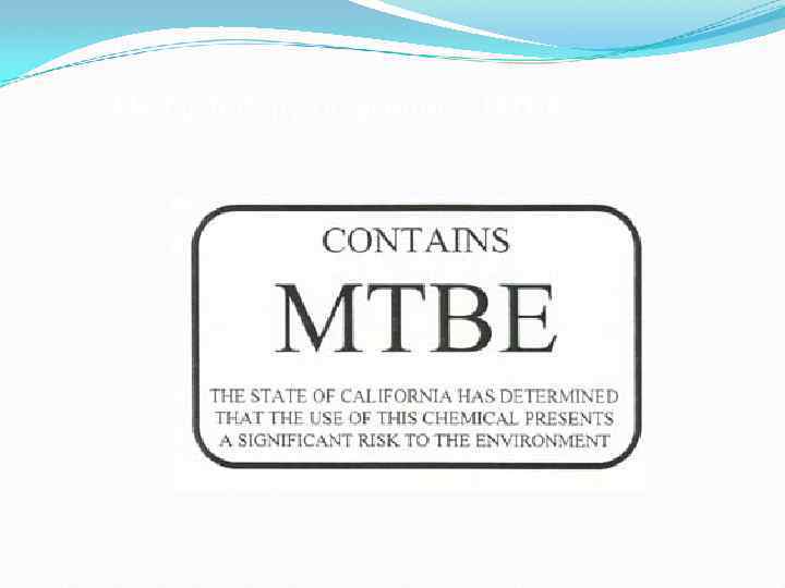 Methyl tertiary butyl ether - MTBE 