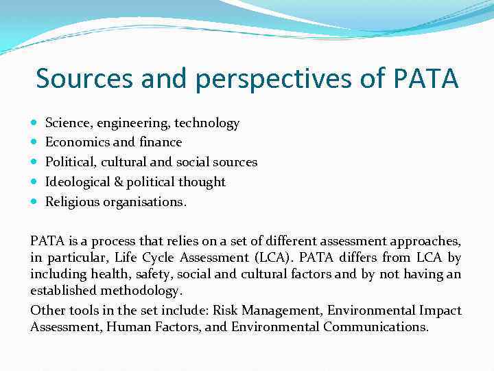 Sources and perspectives of PATA Science, engineering, technology Economics and finance Political, cultural and