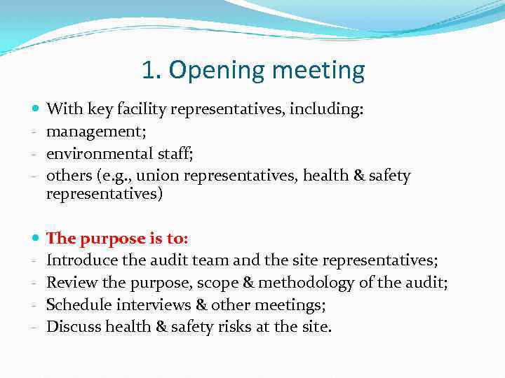 1. Opening meeting - With key facility representatives, including: management; environmental staff; others (e.