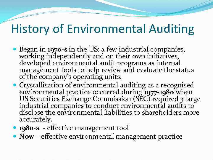 History of Environmental Auditing Began in 1970 -s in the US: a few industrial