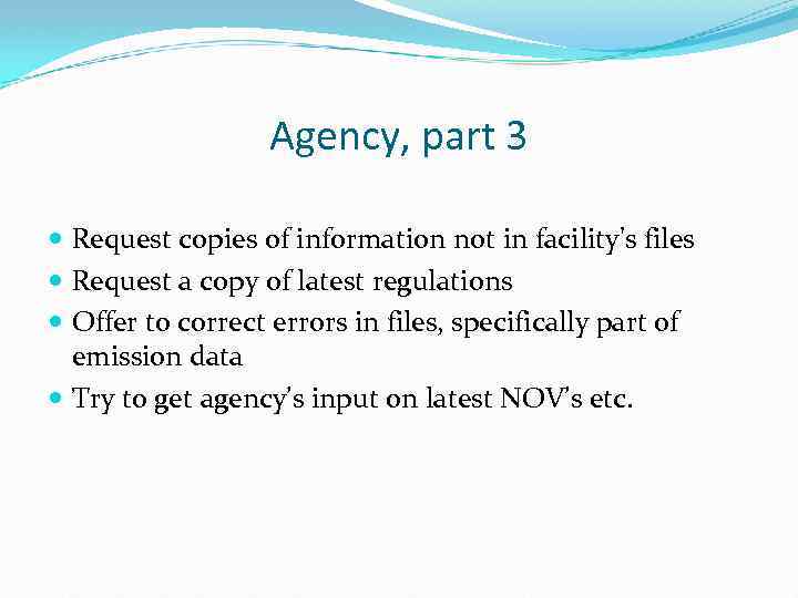 Agency, part 3 Request copies of information not in facility's files Request a copy