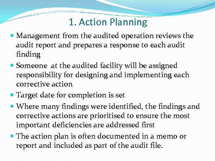 1. Action Planning Management from the audited operation reviews the audit report and prepares