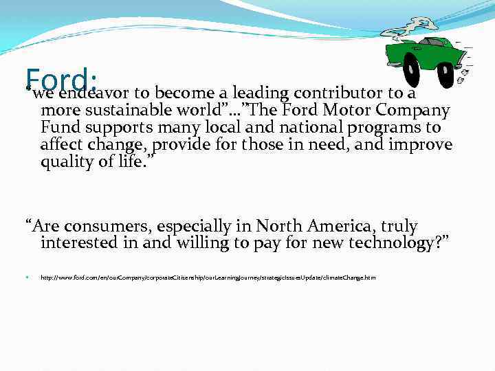Ford: “we endeavor to become a leading contributor to a more sustainable world”…”The Ford