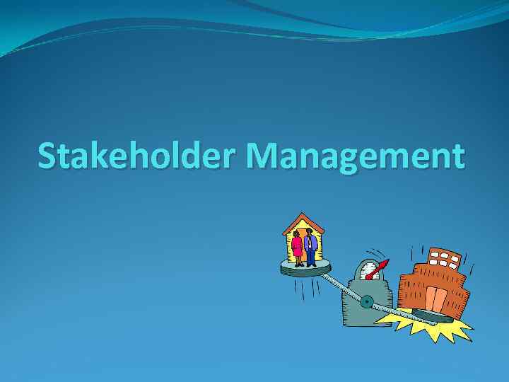 Stakeholder Management 