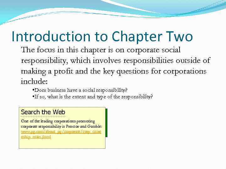 Introduction to Chapter Two The focus in this chapter is on corporate social responsibility,