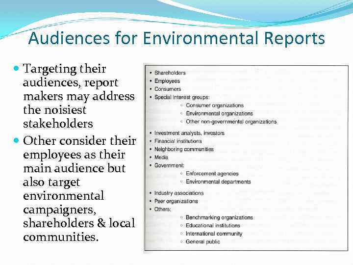 Audiences for Environmental Reports Targeting their audiences, report makers may address the noisiest stakeholders
