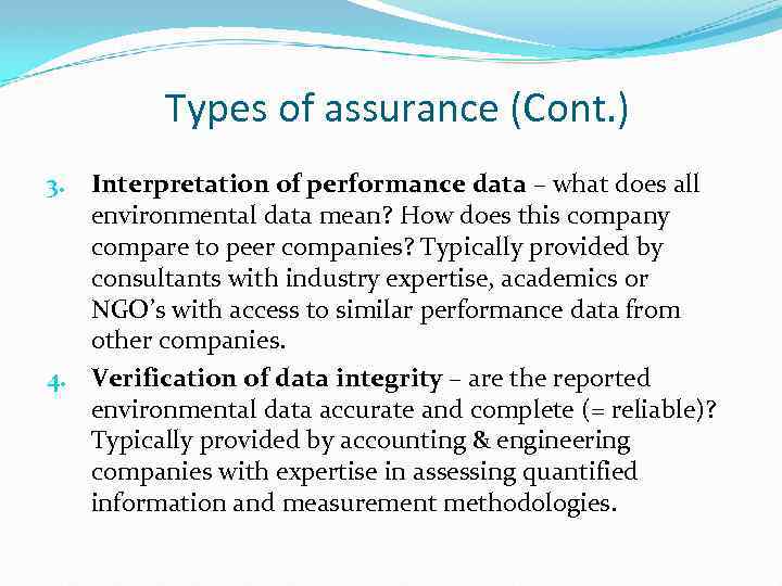 Types of assurance (Cont. ) 3. Interpretation of performance data – what does all