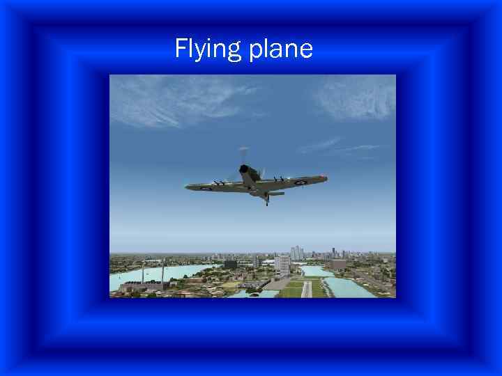 Flying plane 