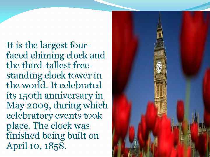 It is the largest fourfaced chiming clock and the third-tallest freestanding clock tower in