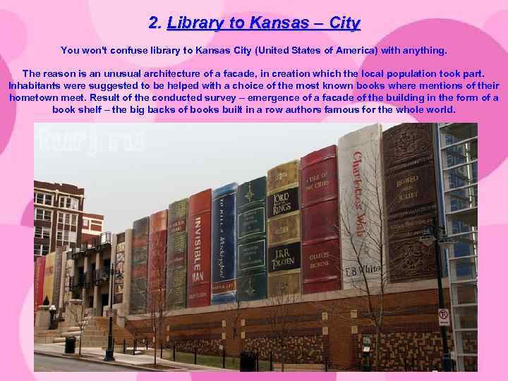 2. Library to Kansas – City You won't confuse library to Kansas City (United