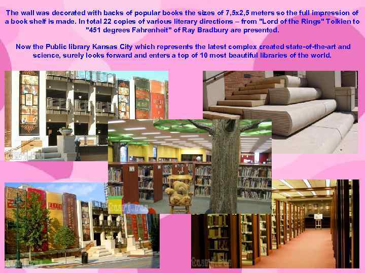 The wall was decorated with backs of popular books the sizes of 7, 5