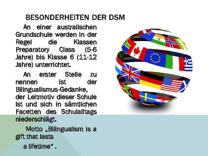 An einer australischen Grundschule werden in der Regel die Klassen Preparatory Class (5 -6