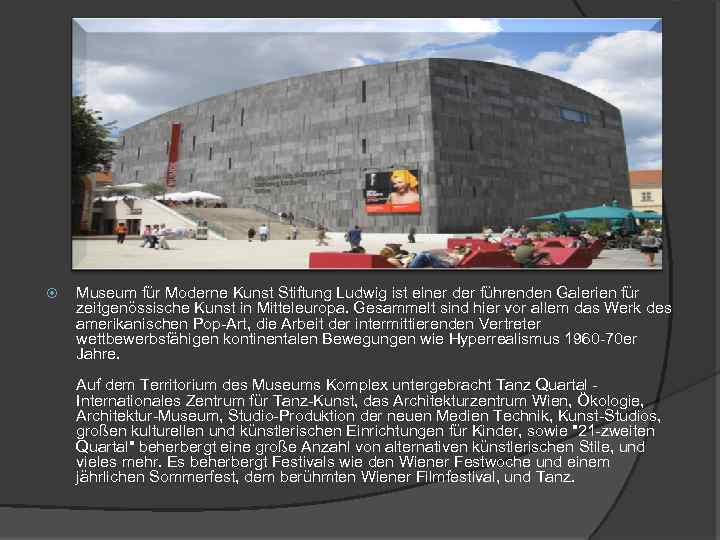  Museum für Moderne Kunst Stiftung Ludwig ist einer der führenden Galerien für zeitgenössische