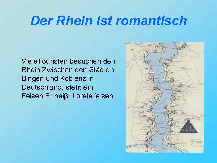 Loreleifelsen где находится. Wahlt eine richtige Variante wie lang ist der Rhein ответы.